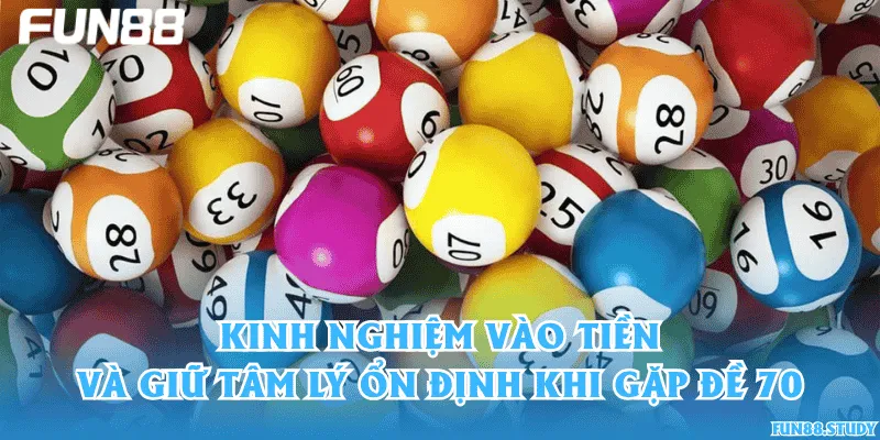 Kinh nghiệm vào tiền và giữ tâm lý ổn định khi gặp đề 70