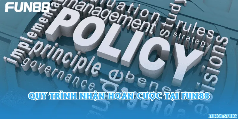Quy trình nhận hoàn cược tại Fun88