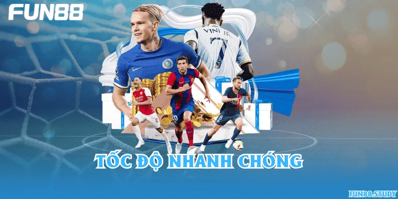 Tốc độ nhanh chóng
